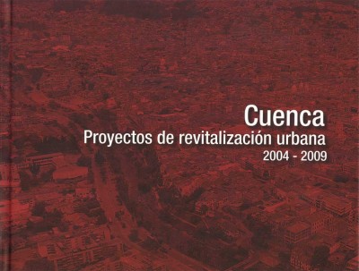 Cuenca Proyectos de revitalización urbana 2004-2009